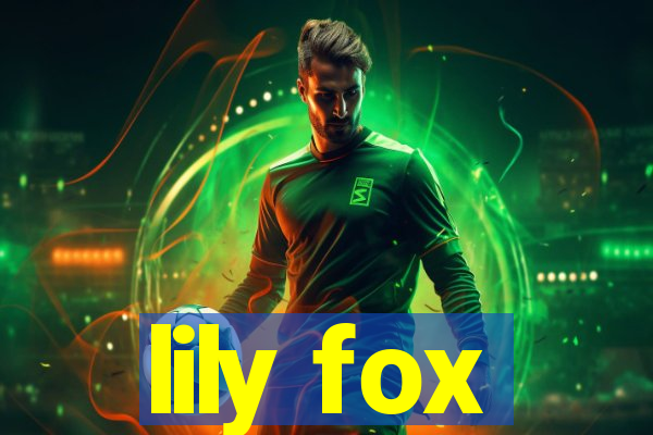 lily fox